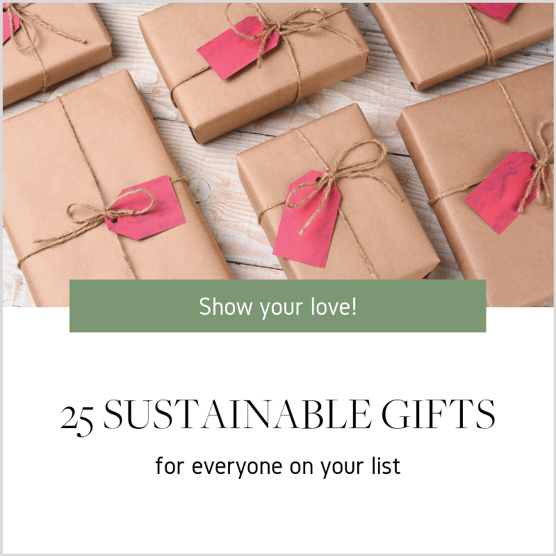 Our Sustainable Gift Guide is Here with Ideas for Everyone on Your List!