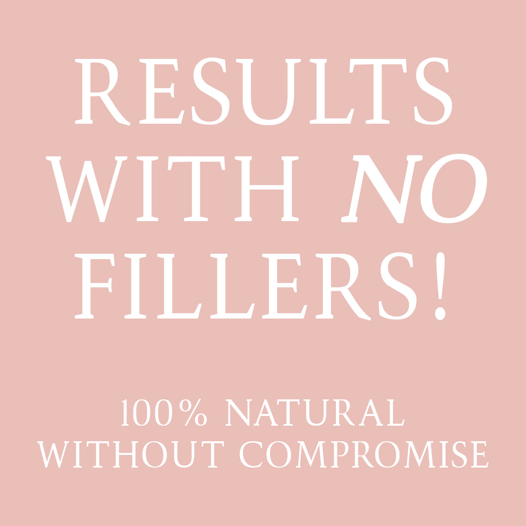 Our Promise To You; No Chemical Fillers, EVER.